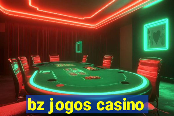 bz jogos casino